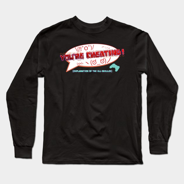 You're Cheating! Long Sleeve T-Shirt by Joselo Rocha Art